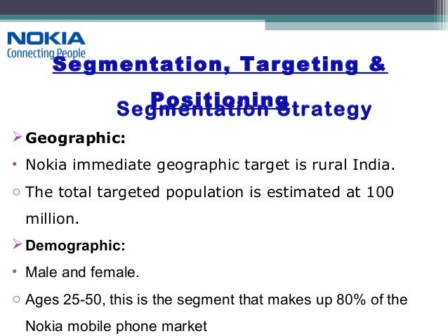 market segmentation mobile phone industry nokia branding strategy